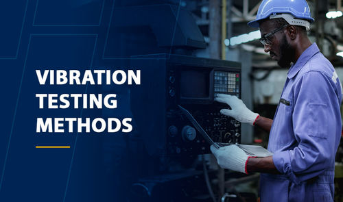 Latest company blogs about What Are The Methods Of Vibration Testing?